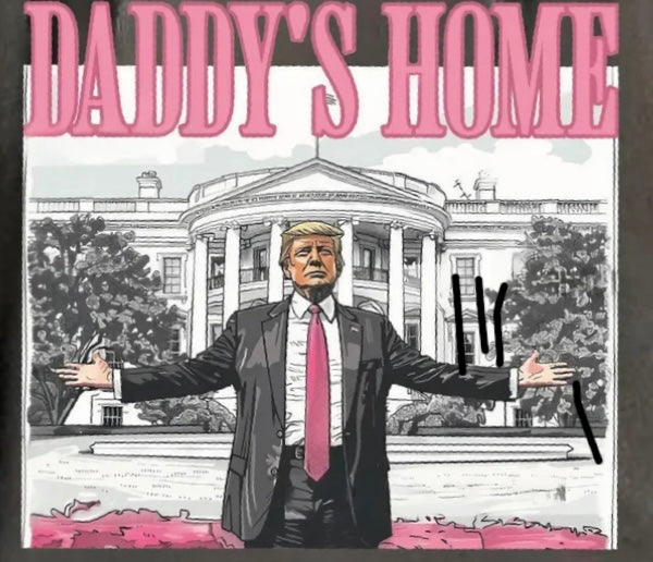 Daddy’s Home Trump